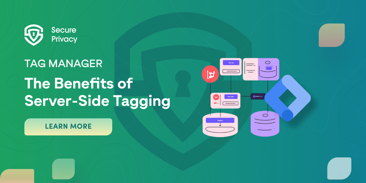 The Benefits of Server-Side Tagging in Google Tag Manager for Data ...
