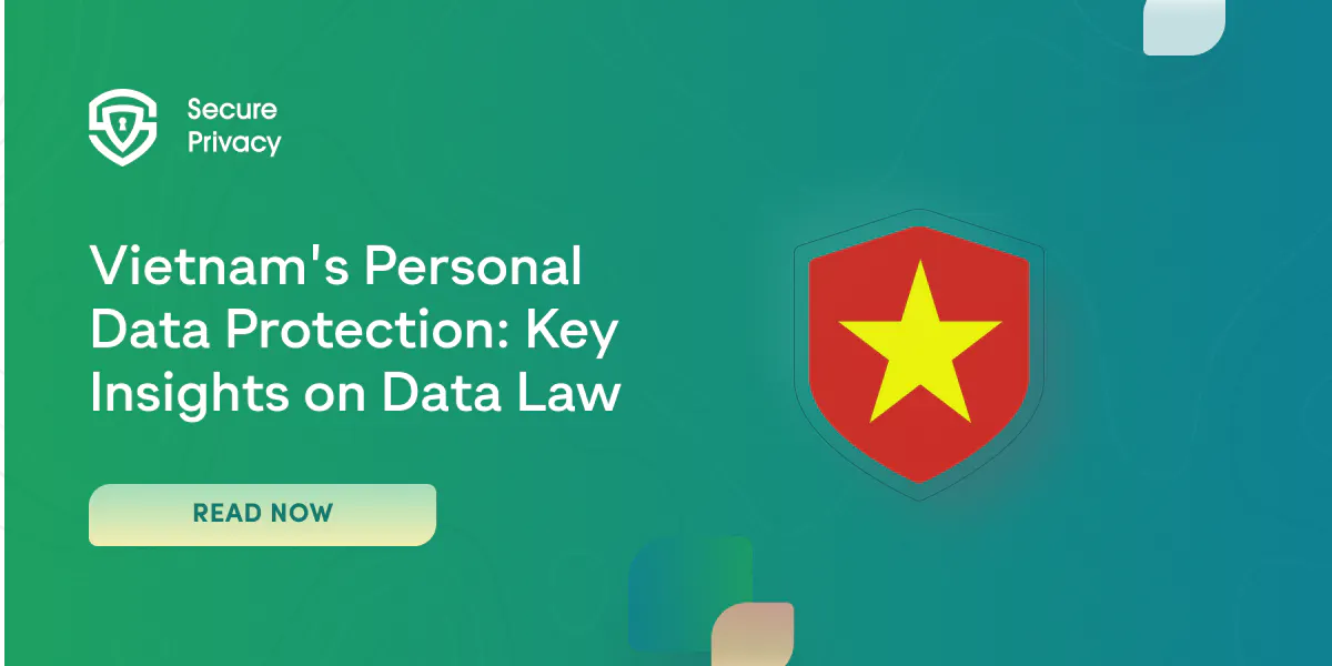 Vietnam's Personal Data Protection Decree: Key Insights on Data Law