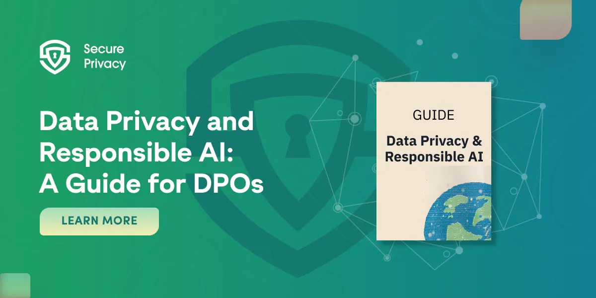 Data Privacy and Responsible AI: A Guide for DPOs