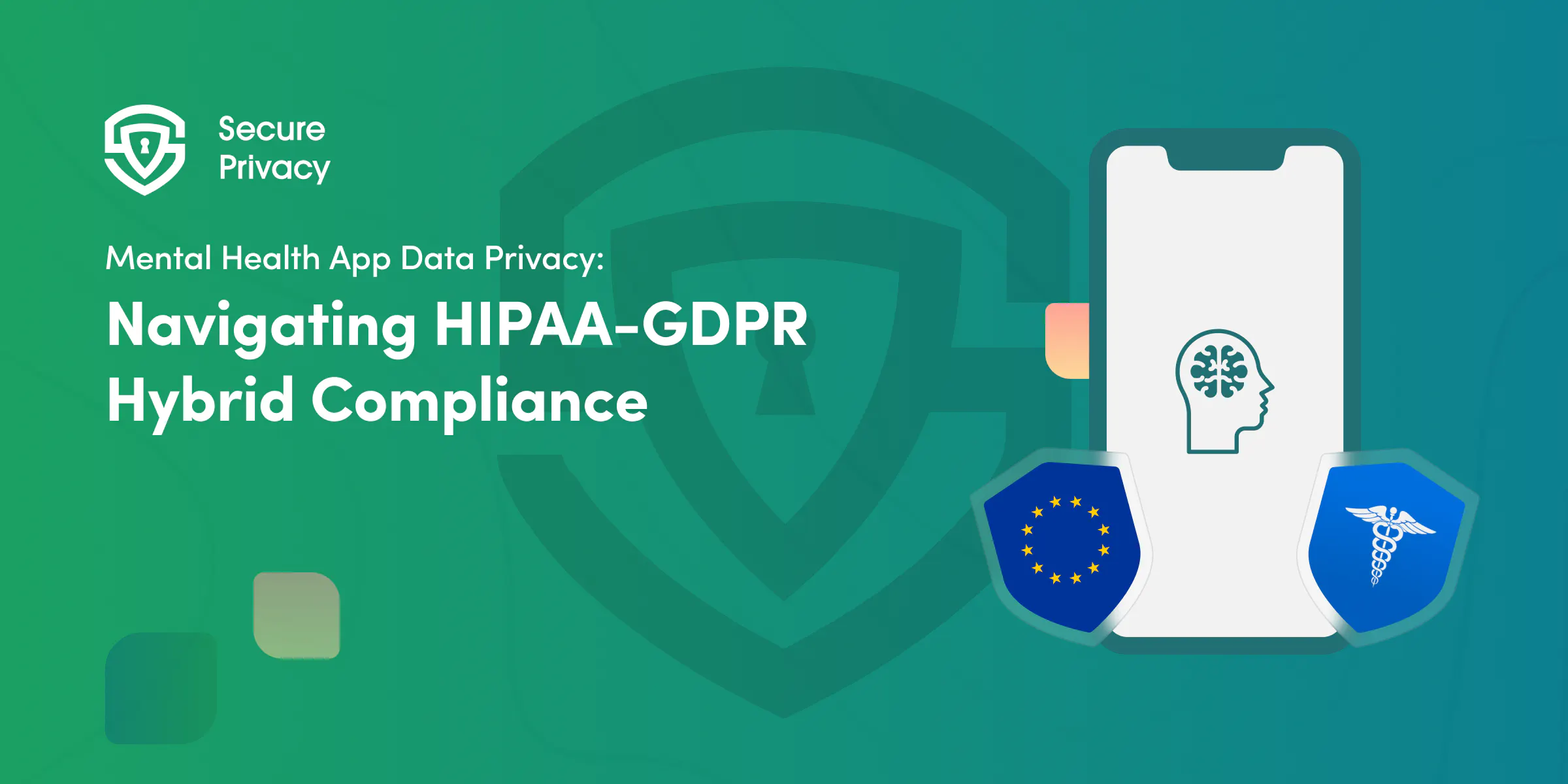 Mental Health App Data Privacy: HIPAA-GDPR Hybrid Compliance