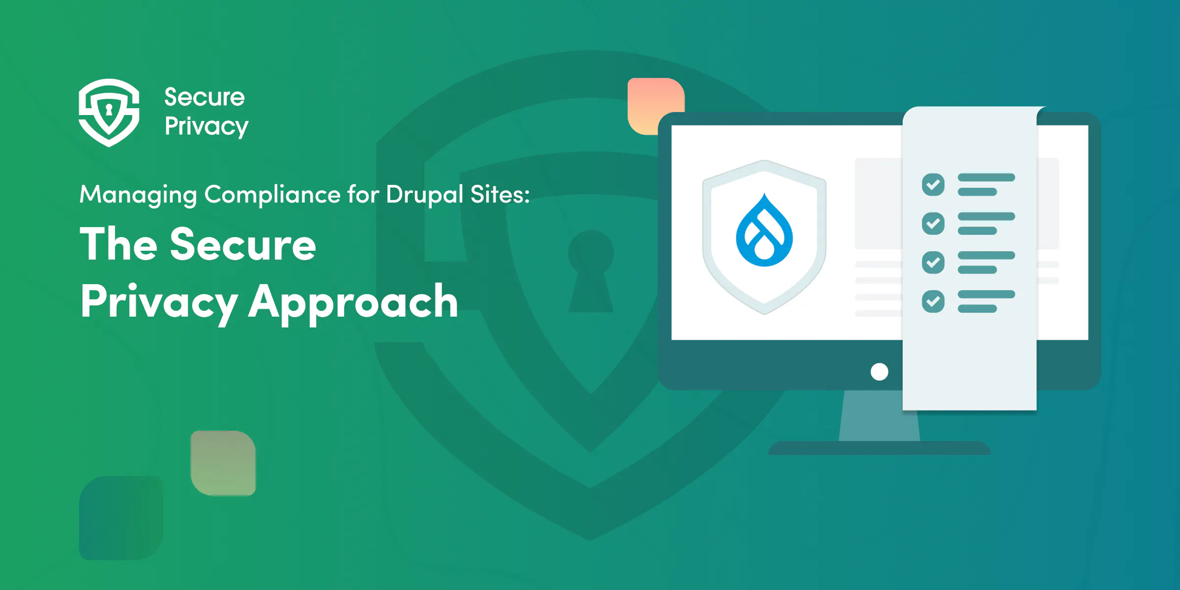 Managing Compliance for Drupal Sites: The Secure Privacy Approach