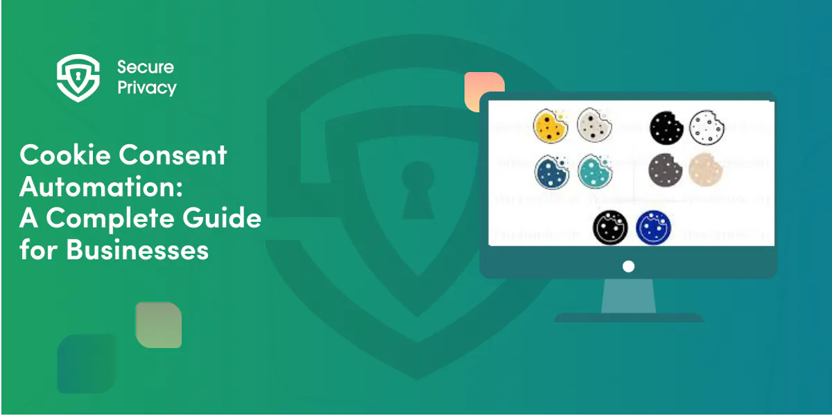 Cookie Consent Automation: A Complete Guide for Businesses