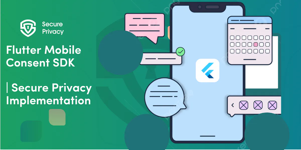 Mobile Consent SDK for Flutter: Low-Code Privacy Integration Guide