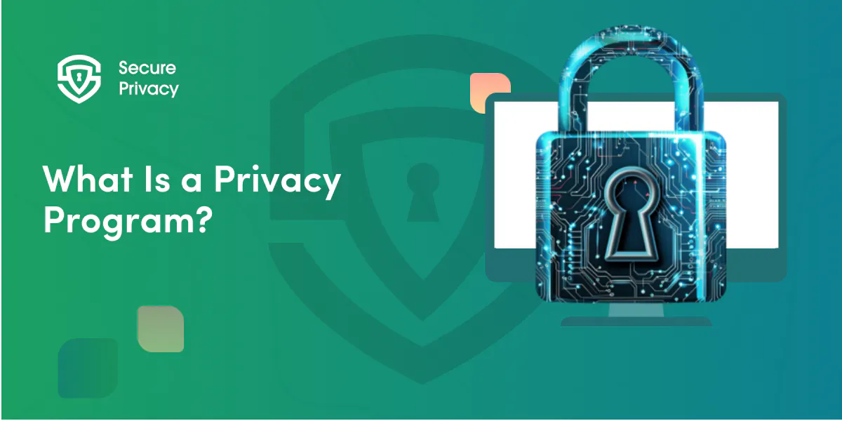 What Is a Privacy Program? Complete Guide for 2026