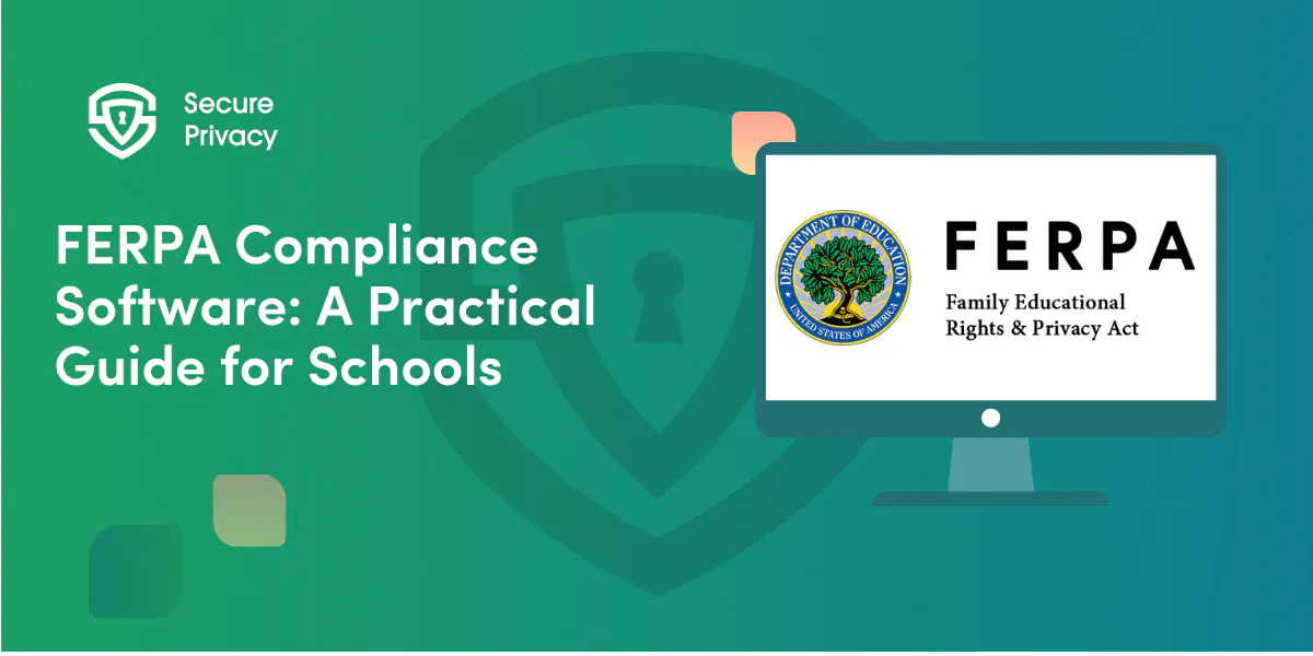 FERPA Compliance Software: A Practical Guide for Schools
