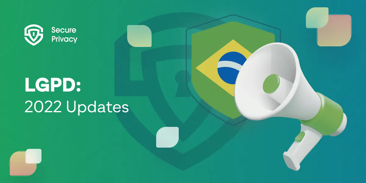 6 updates You Need to Know about LGPD in 2022