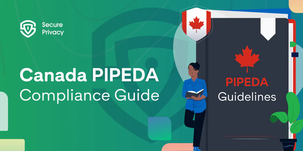 The Ultimate Guide to Canada PIPEDA Compliance in 2020