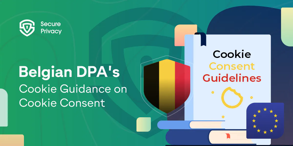 GDPR Compliance: Belgian DPA's Cookie Guidance on Cookie Consent