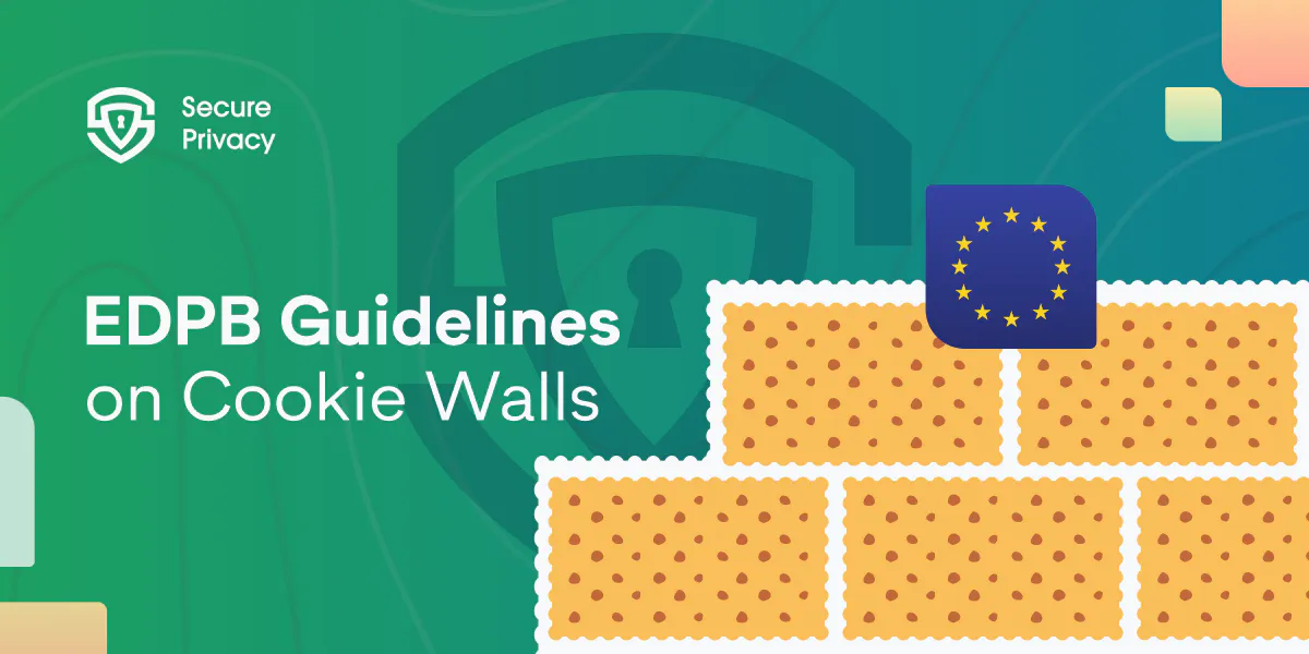 GDPR Cookie Consent: The Latest EDPB Guidelines on Cookie Walls