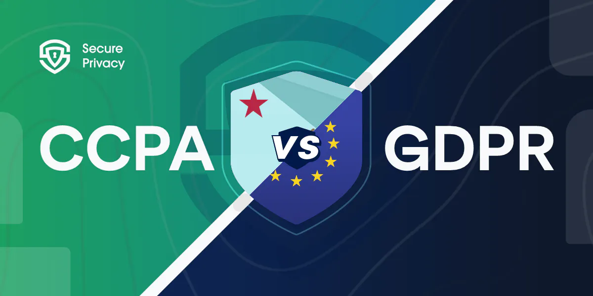 CCPA vs. GDPR: What Businesses Need to Know