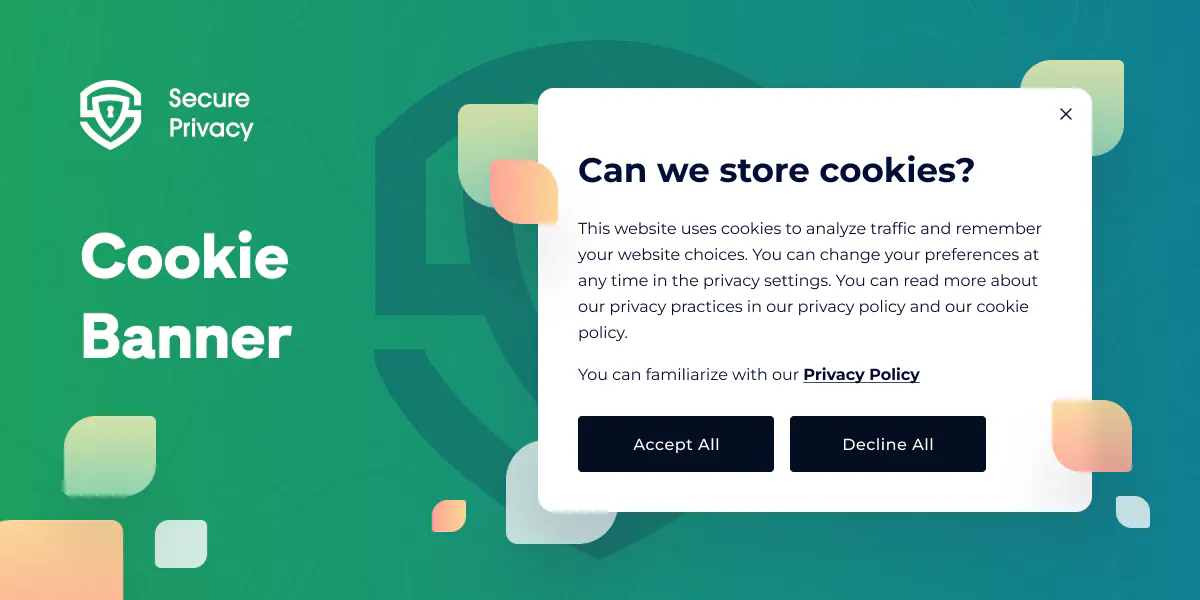 Cookie Banners: What They Are, How To Get One, and Why You Need Them