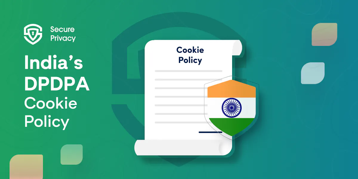 India's New Digital Personal Data Protection Act (DPDPA) 2023: Cookie Policy