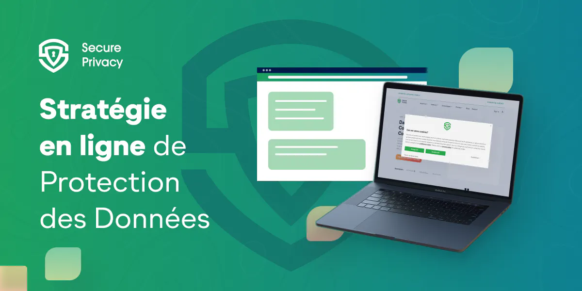 Comment mettre en place une Stratégie en ligne de Protection des Données ?