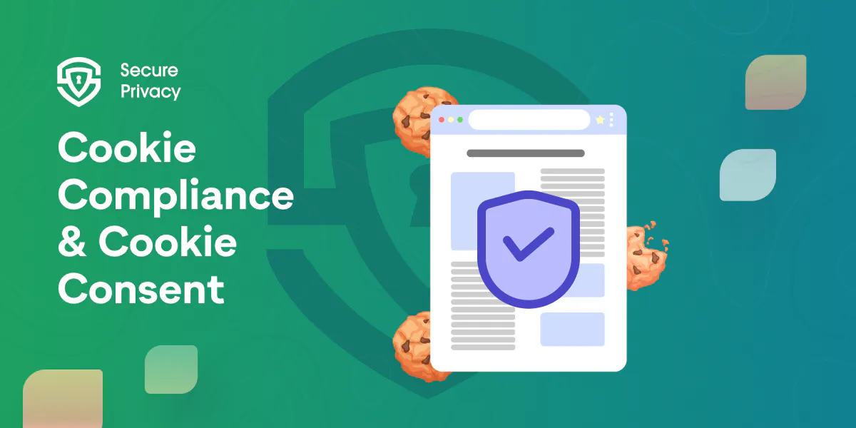 Understanding Cookie Compliance and Cookie Consent: A Guide to CCPA and GDPR Cookie Compliance