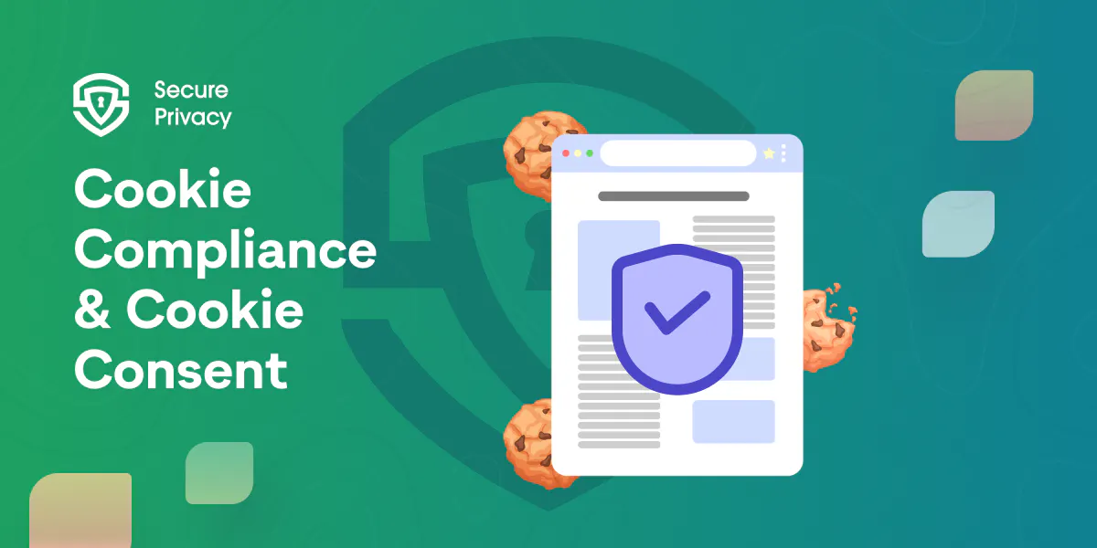 Understanding Cookie Compliance and Cookie Consent: A Guide to CCPA and GDPR Cookie Compliance