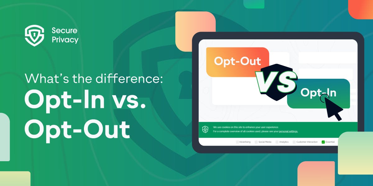 Opt-In vs Opt-Out: Navigating Data Privacy Principles in 2024 | Secure ...