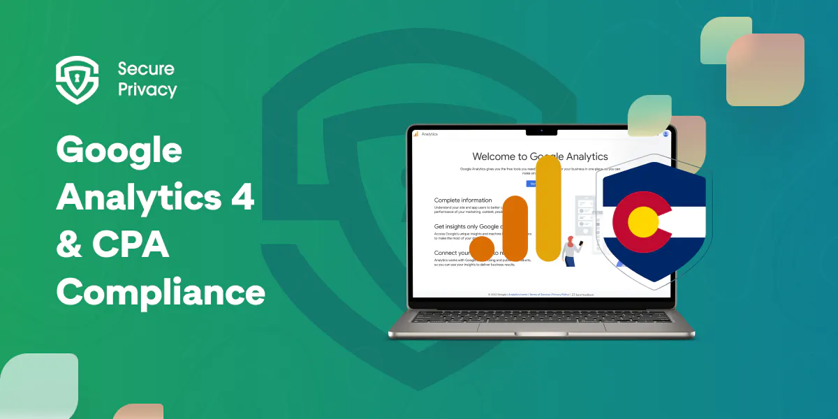 How to Use Google Analytics 4 in Compliance with Colorado Privacy Act