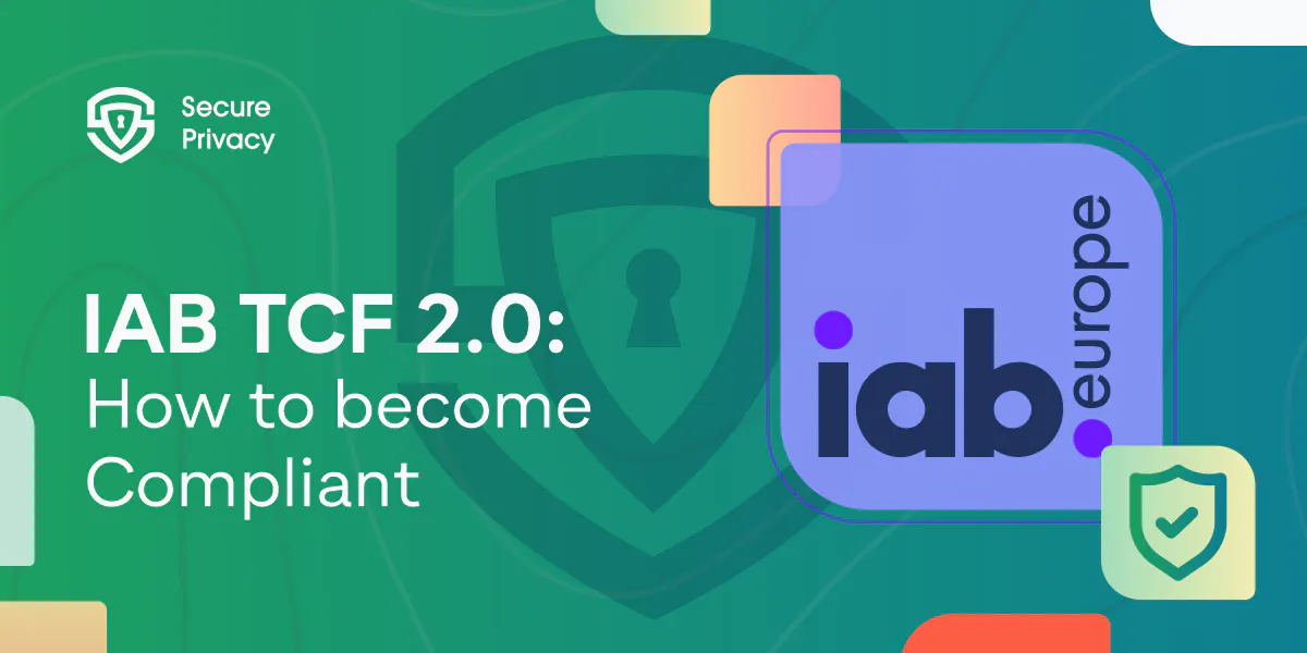 Understanding IAB TCF v2.2 Compliance: A Comprehensive Guide to Consent Framework