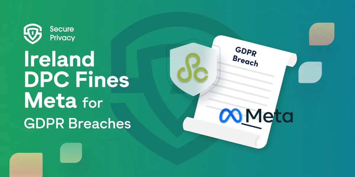 Ireland DPC Fines Meta €390 Million for GDPR Breaches
