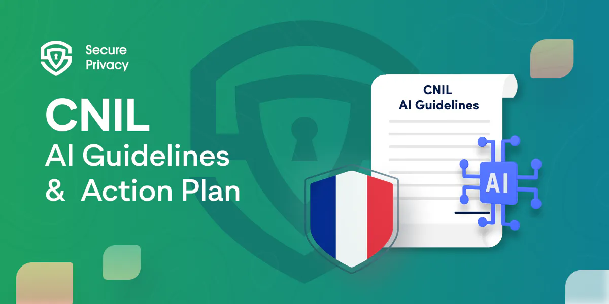 How to Use AI for Data Processing without Violating the GDPR: CNIL Guidelines and Action Plan