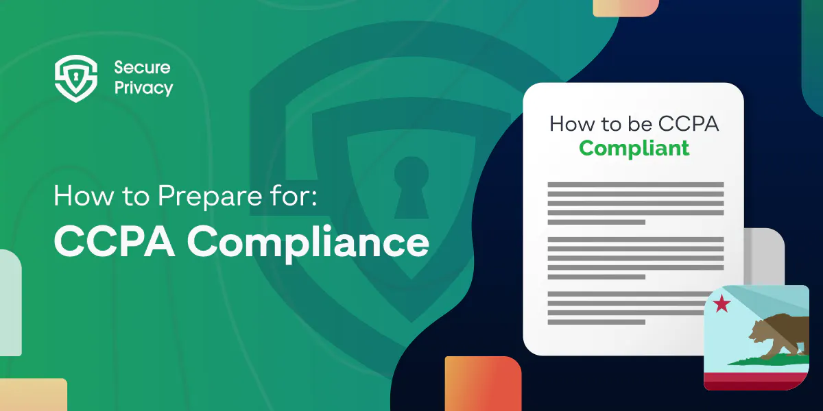 The Ultimate Guide on How to Prepare for CCPA Compliance