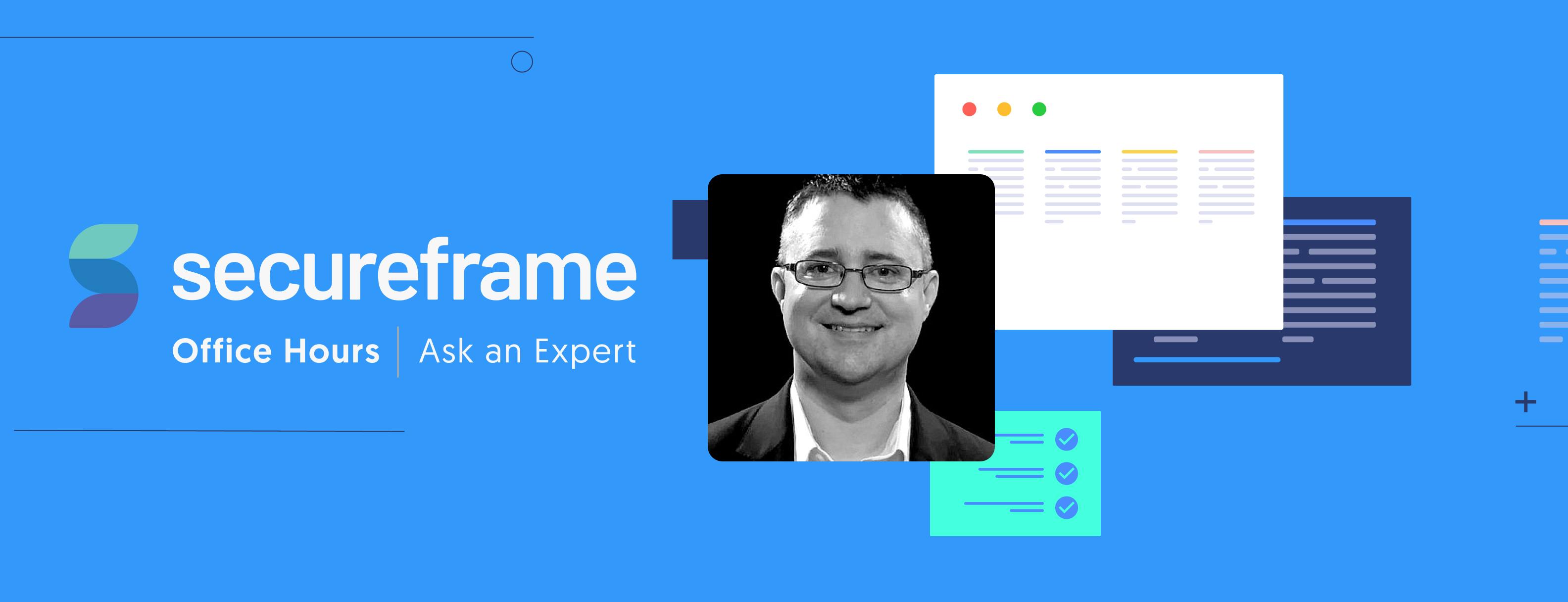 Secureframe Office Hours Recap: Answers to All your Audit-Specific Questions