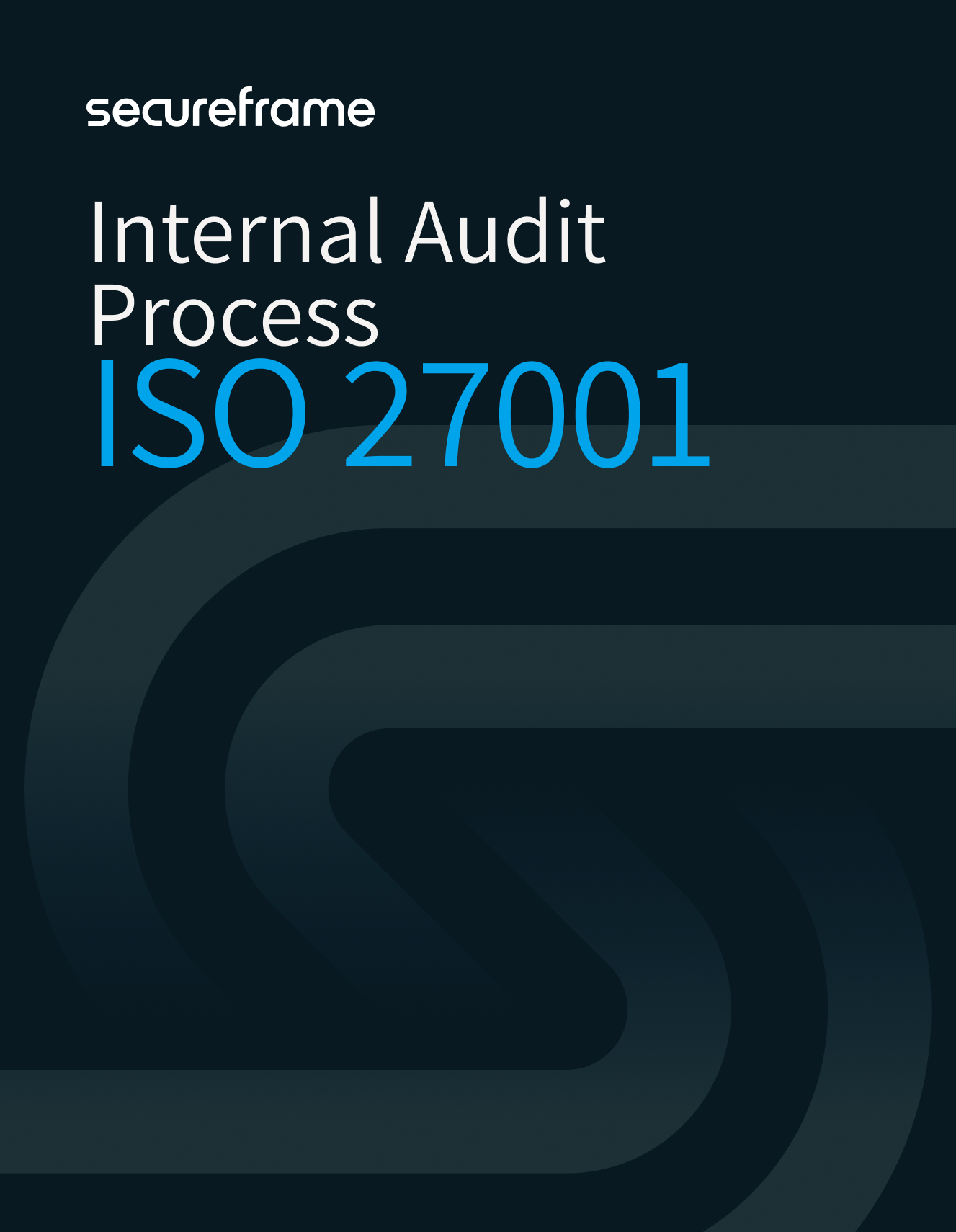 Step-by-Step ISO 27001 Internal Audit Process | Secureframe | Secureframe