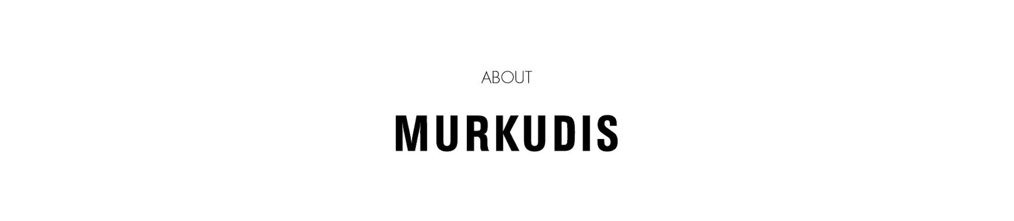 About MURKUDIS