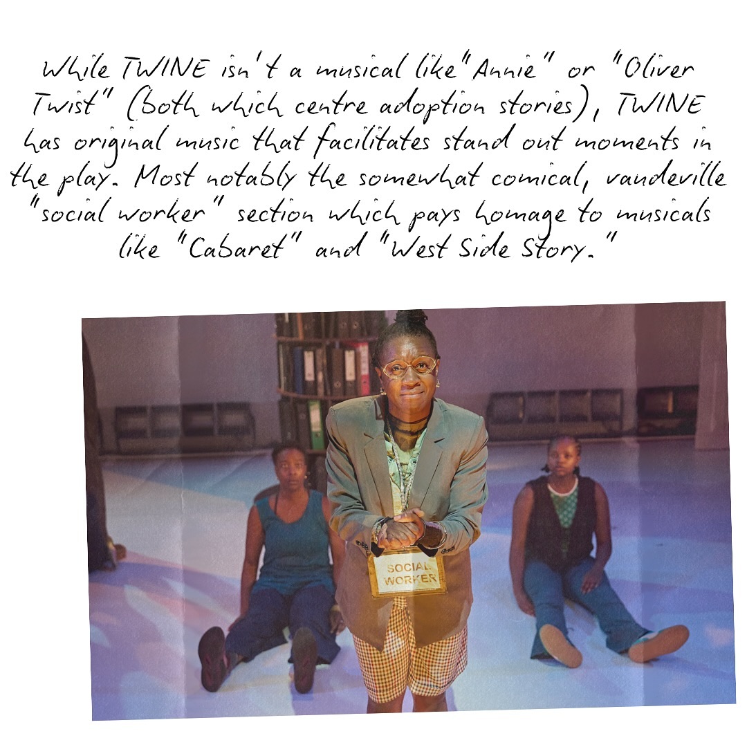 Photo of the Twine cast on set. Text reads 'While Twine isn't a musical like Annie or Oliver Twist (both which centre adoption stories), Twine has original music that facilities stand-out moments in the play. Most notably the somewhat comical, vaudeville 'social worker' section which pays homage to musicals like Cabaret and West Side Story.