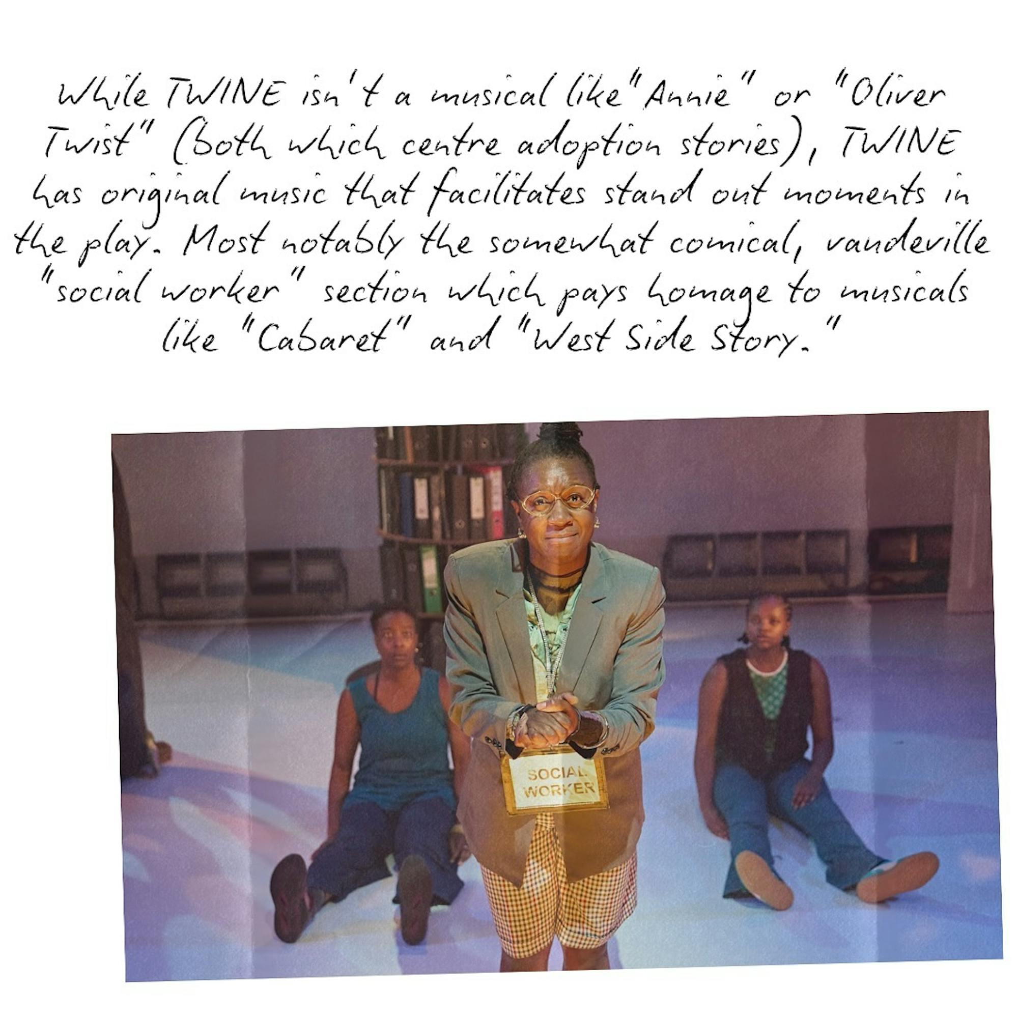 Photo of the Twine cast on set. Text reads 'While Twine isn't a musical like Annie or Oliver Twist (both which centre adoption stories), Twine has original music that facilities stand-out moments in the play. Most notably the somewhat comical, vaudeville 'social worker' section which pays homage to musicals like Cabaret and West Side Story.