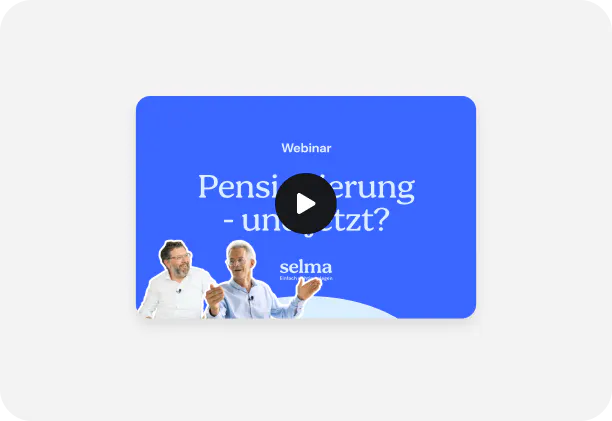 Selma Finance Webinar: Pensionierung un djetzt