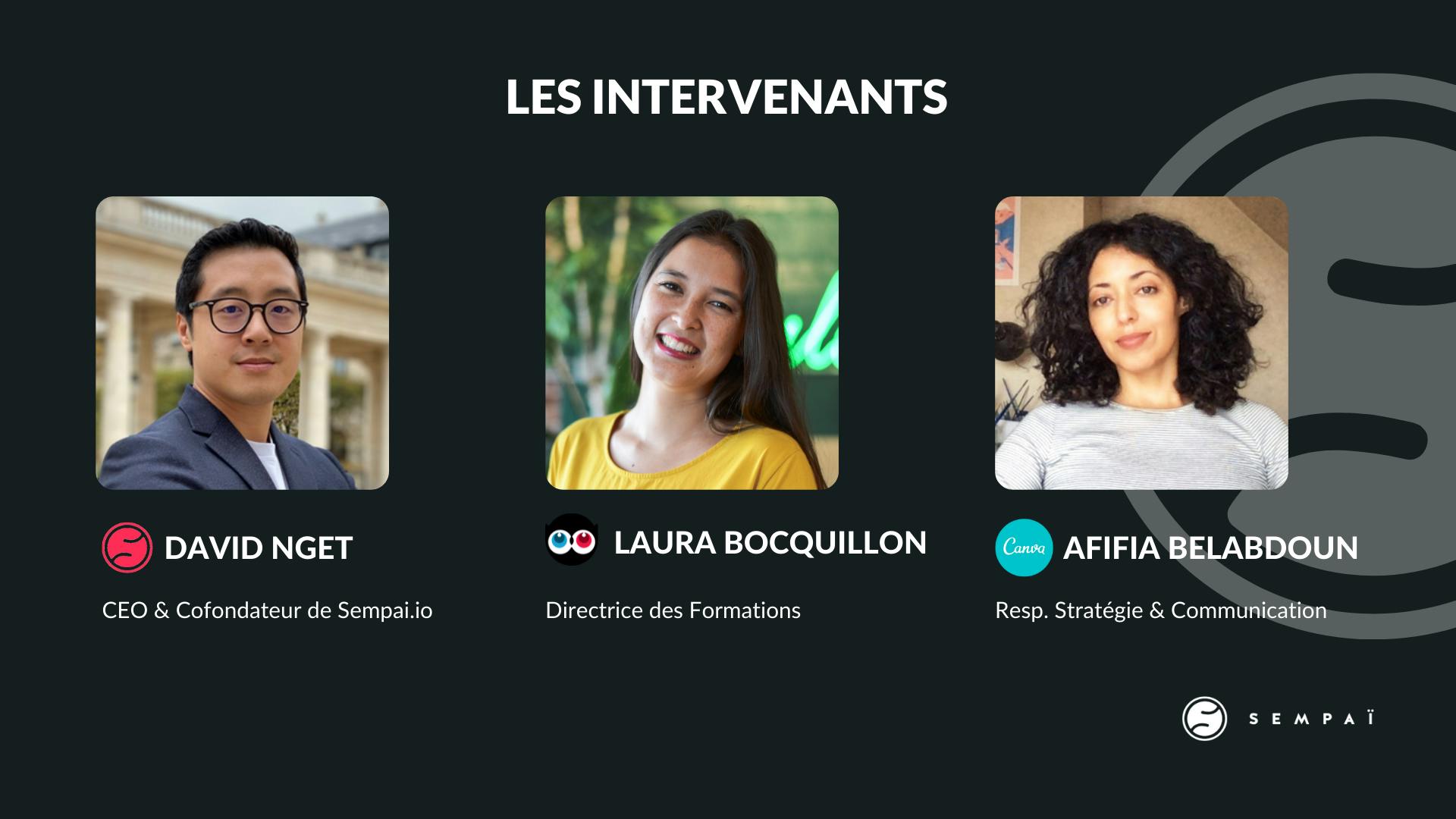 David Nget, Laura Bocquillon, Afifia Belabdoun
