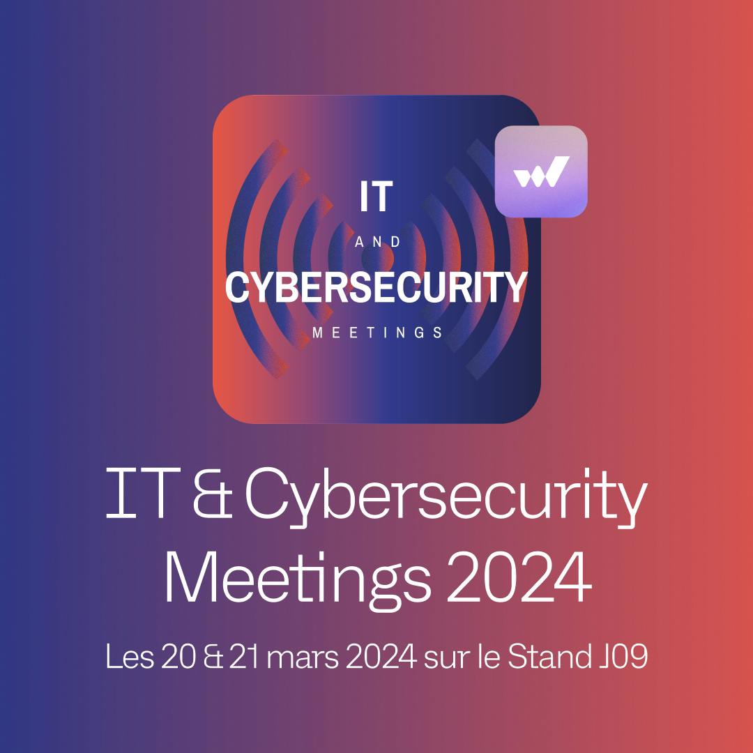 Participez au salon IT & Cybersecurity Meetings !