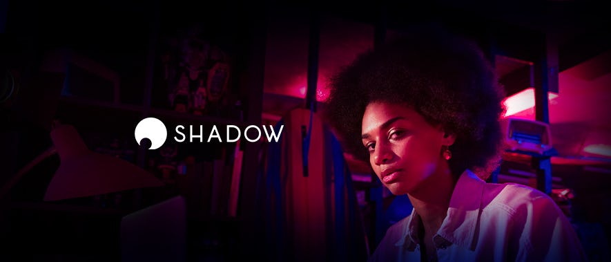 Shadow is officially rolling out its next-gen offers to the U.S.