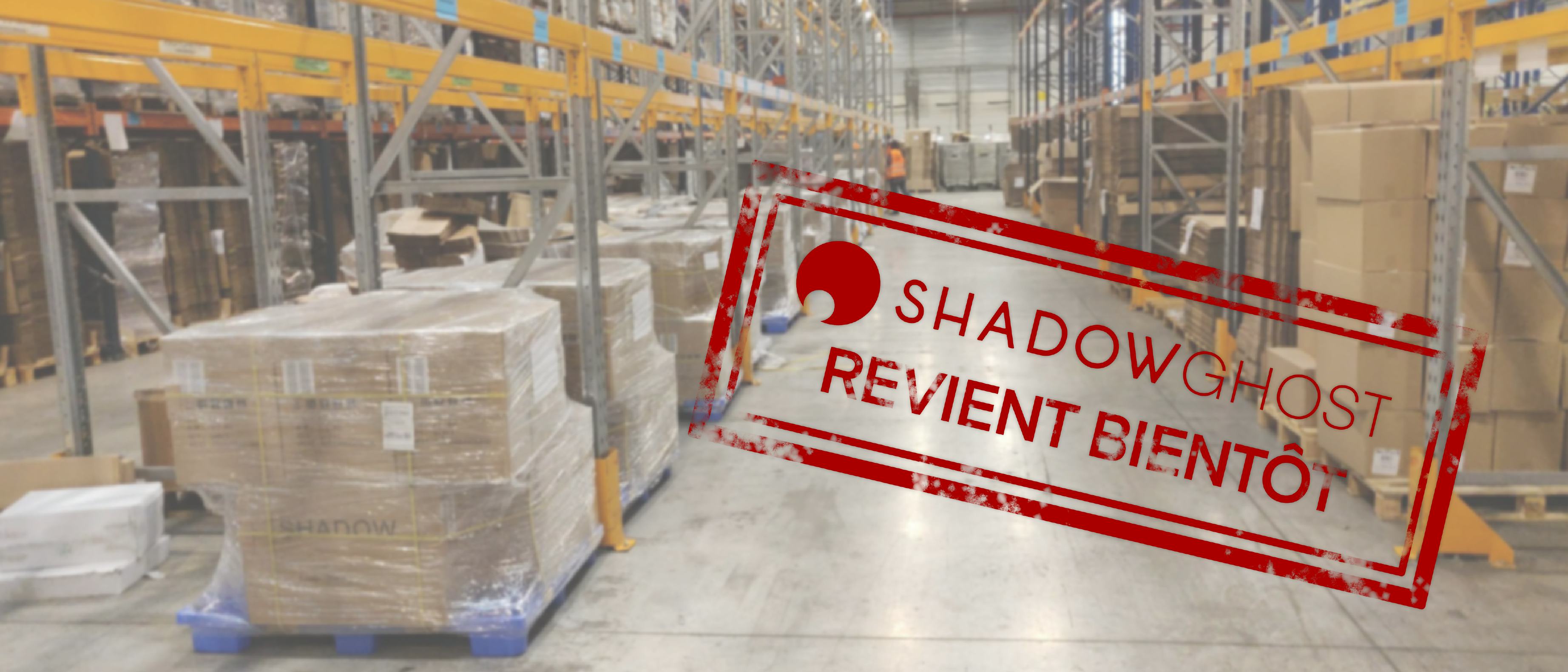 La Shadow Ghost revient bientôt : on vous donne tous les détails !