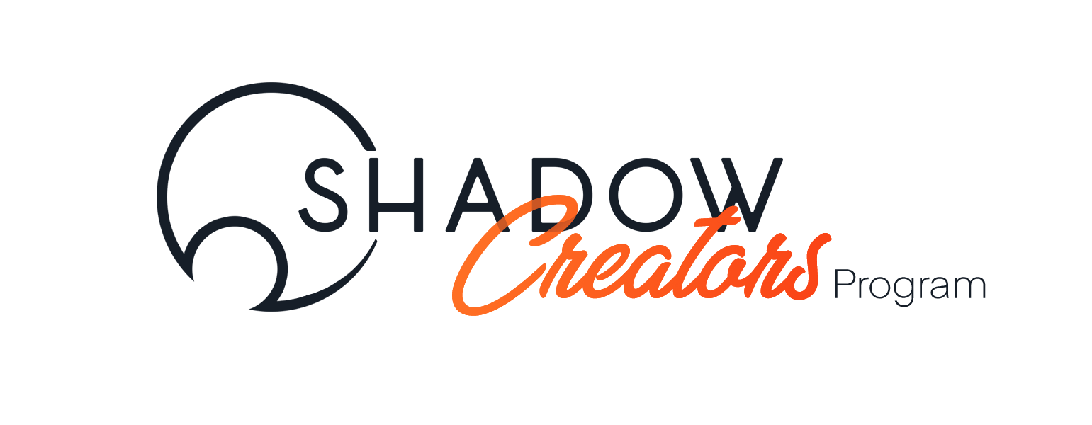 Bienvenue dans le Shadow Creators Program