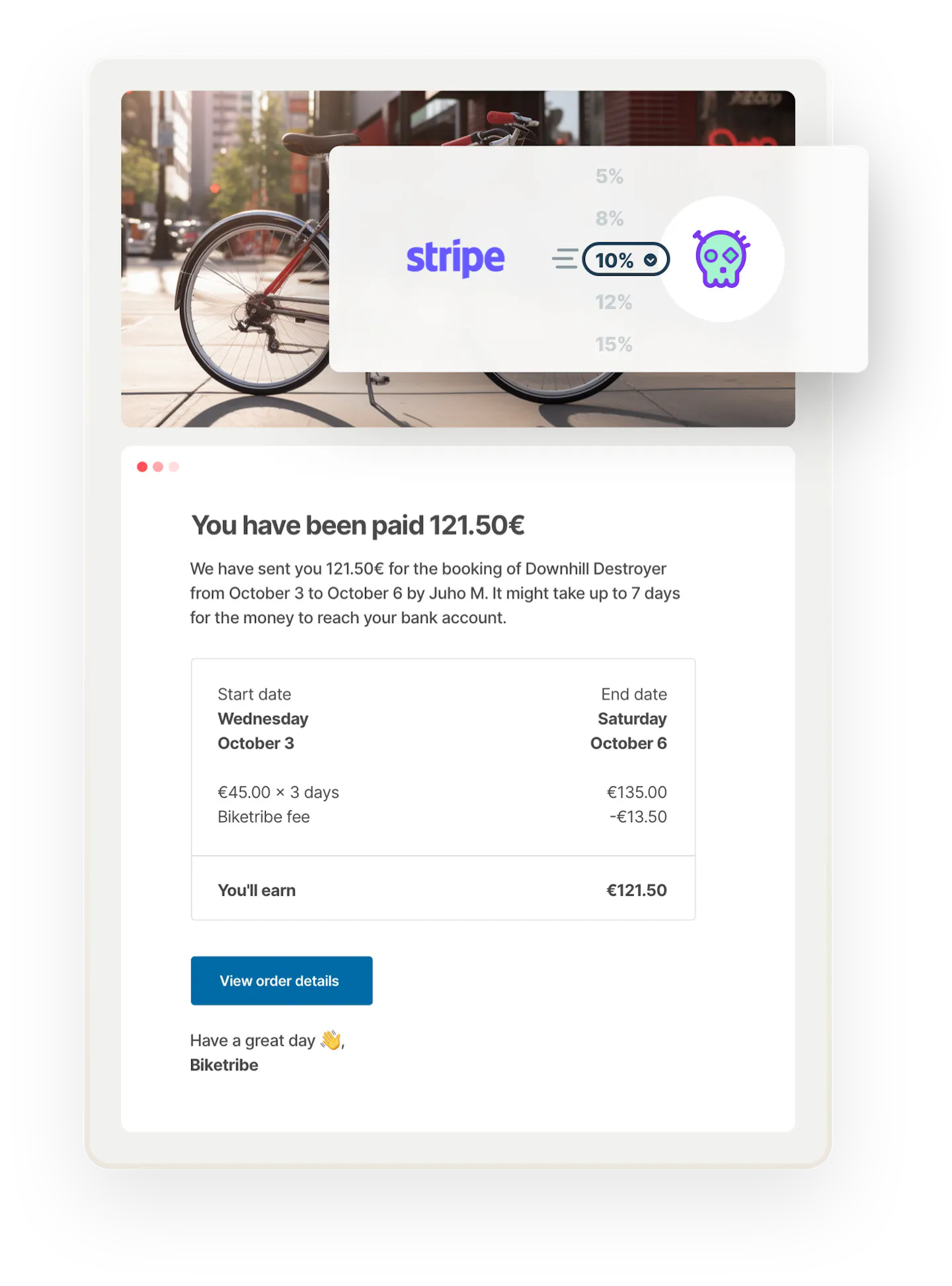 An email notification from the sample marketplace Biketribe tells a bike renter that they've received a payment for a booking. Overlaid is a box with a Stripe logo, the number 10%, and the Biketribe logo, denoting that Stripe takes care of commission payments.