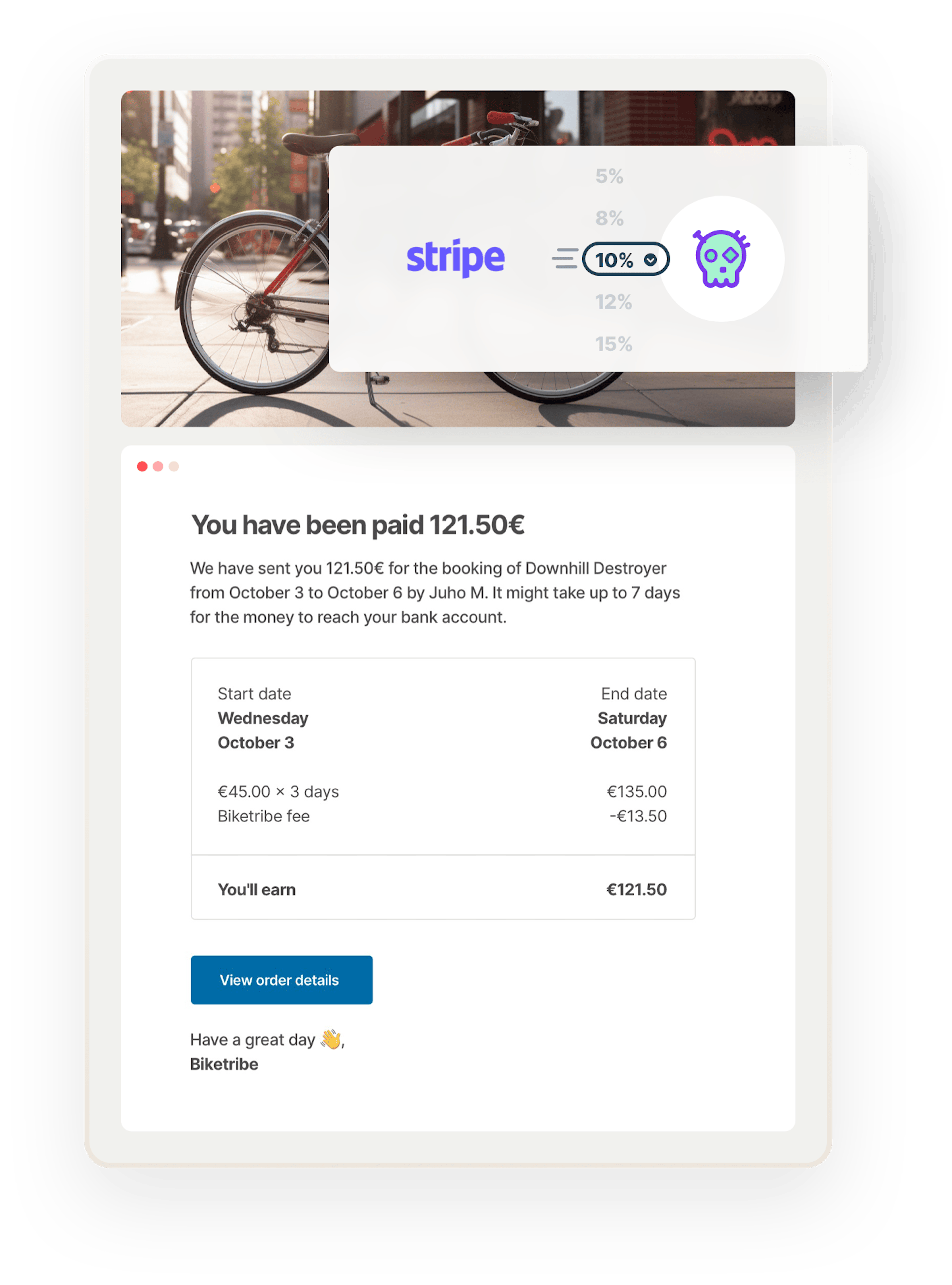 An email notification from the sample marketplace Biketribe tells a bike renter that they've received a payment for a booking. Overlaid is a box with a Stripe logo, the number 10%, and the Biketribe logo, denoting that Stripe takes care of commission payments.