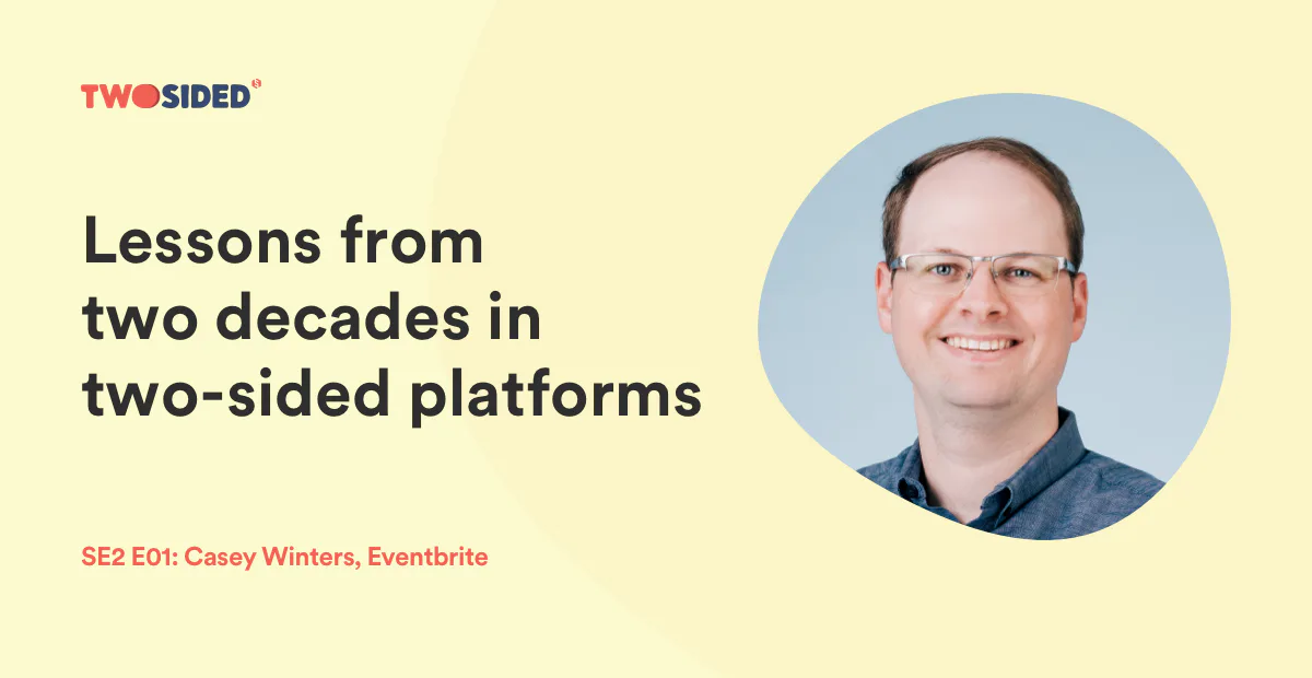 Lessons from two decades in two-sided platforms with Casey Winters ...