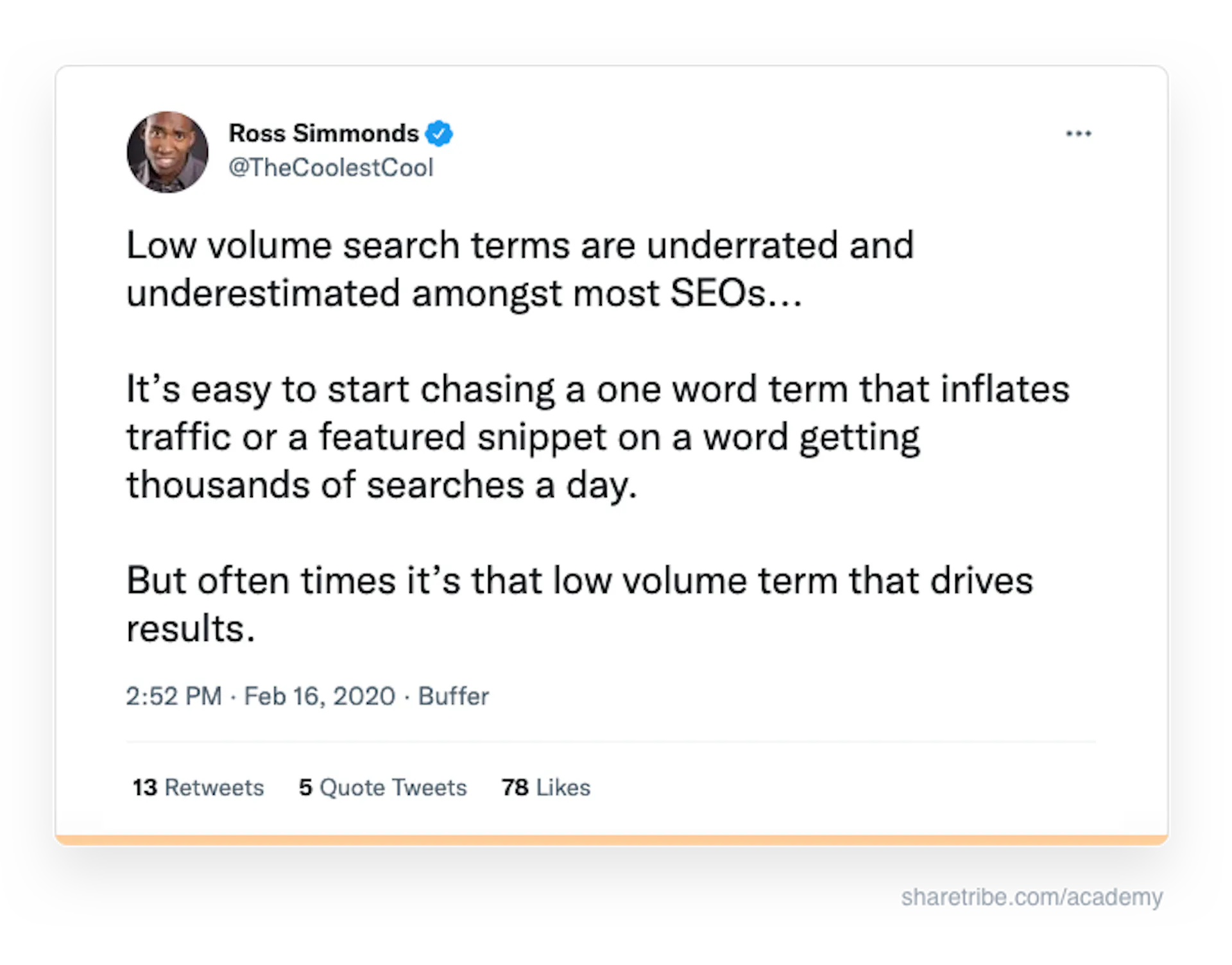 Ross Simmonds' tweet about how low-volume searches drive the best results.