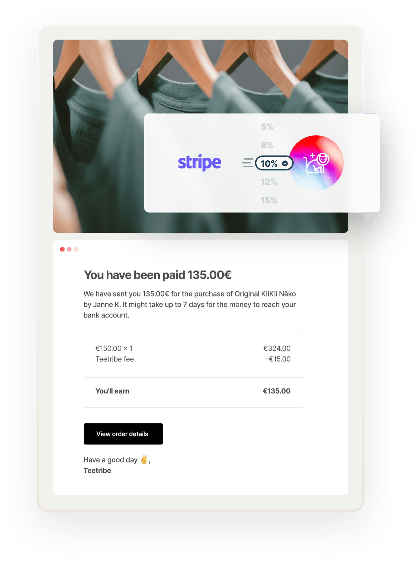 An email notification from the sample marketplace Teetribe tells a seller that they've received a payment for a purchase. Overlaid is a box with a Stripe logo, the number 10%, and the Teetribe logo, denoting that Stripe takes care of commission payments.