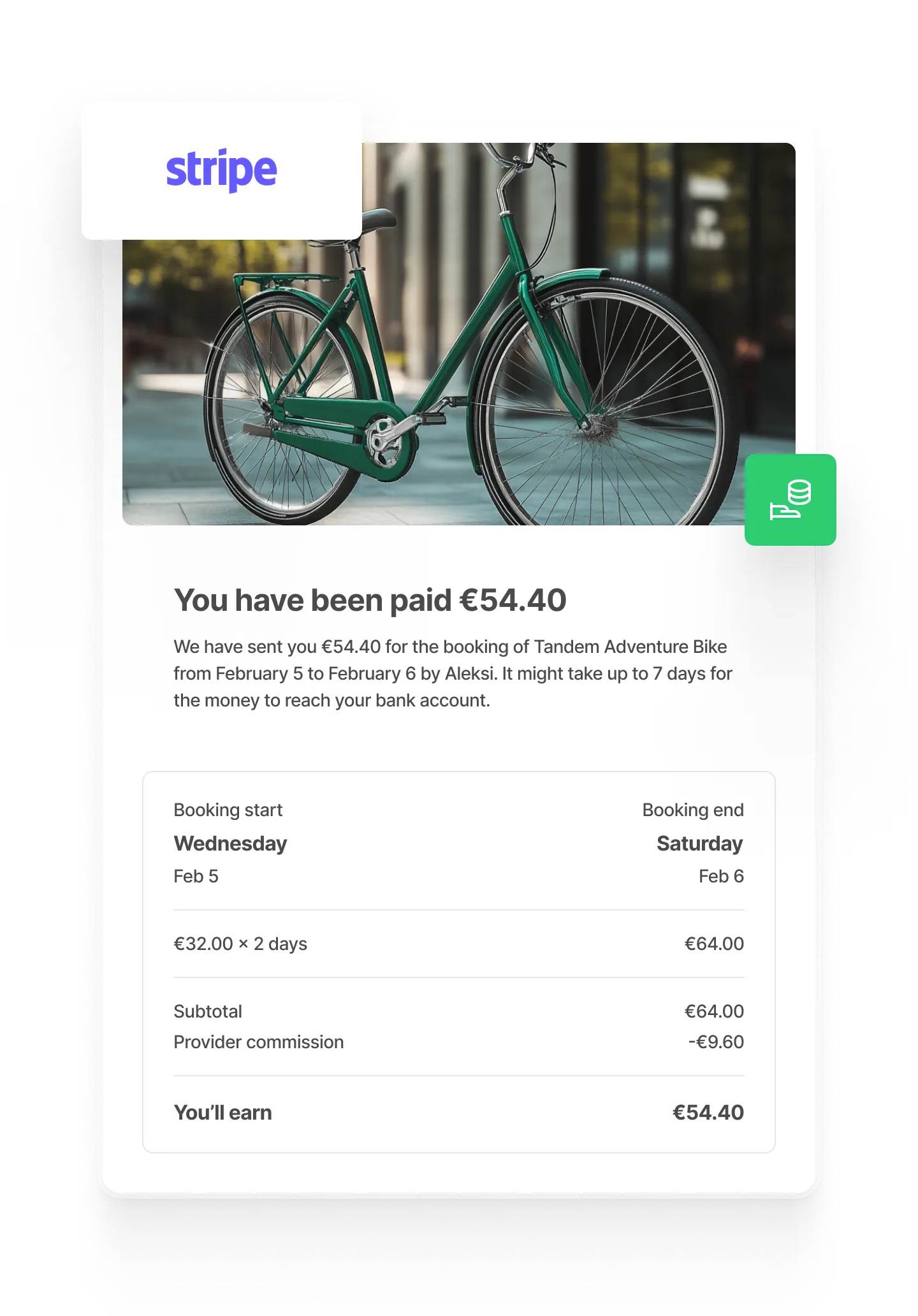 A booking breakdown of a bike. The total payment was 64 euros and the provider will make 54.40. Sharetribe handles calculations of commissions and payouts automatically through Stripe.