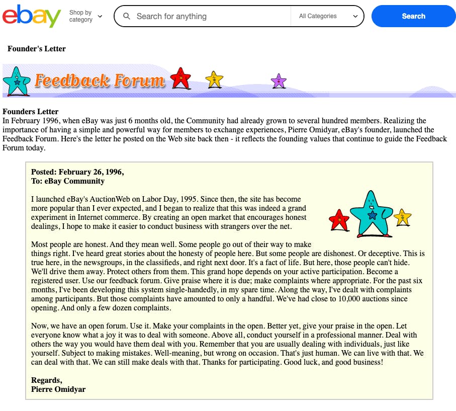 Screenshot of eBay’s “Founder’s Letter” webpage introducing the Feedback Forum. The page features eBay’s early 2000s design with a colorful banner reading “Feedback Forum” decorated with cartoon stars in red, blue, yellow, and purple. Below, a yellow box contains a letter dated February 26, 1996, from founder Pierre Omidyar to the eBay community. In the letter, Omidyar explains that he launched eBay’s AuctionWeb on Labor Day 1995 and describes the importance of honest trading, open feedback, and community trust. He encourages users to make complaints and give praise openly, stressing professionalism and goodwill in online dealings. The letter ends with “Regards, Pierre Omidyar.”