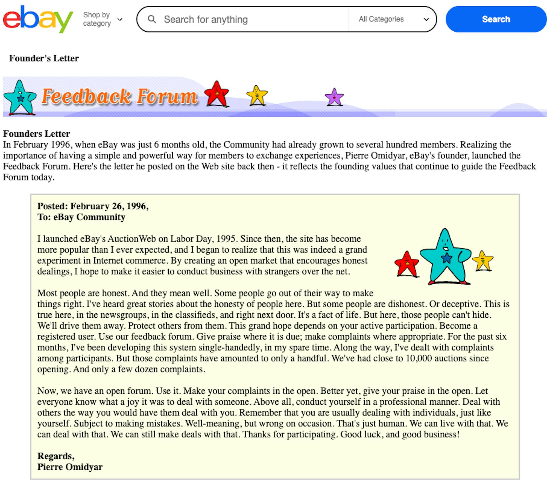 Screenshot of eBay’s “Founder’s Letter” webpage introducing the Feedback Forum. The page features eBay’s early 2000s design with a colorful banner reading “Feedback Forum” decorated with cartoon stars in red, blue, yellow, and purple. Below, a yellow box contains a letter dated February 26, 1996, from founder Pierre Omidyar to the eBay community. In the letter, Omidyar explains that he launched eBay’s AuctionWeb on Labor Day 1995 and describes the importance of honest trading, open feedback, and community trust. He encourages users to make complaints and give praise openly, stressing professionalism and goodwill in online dealings. The letter ends with “Regards, Pierre Omidyar.”