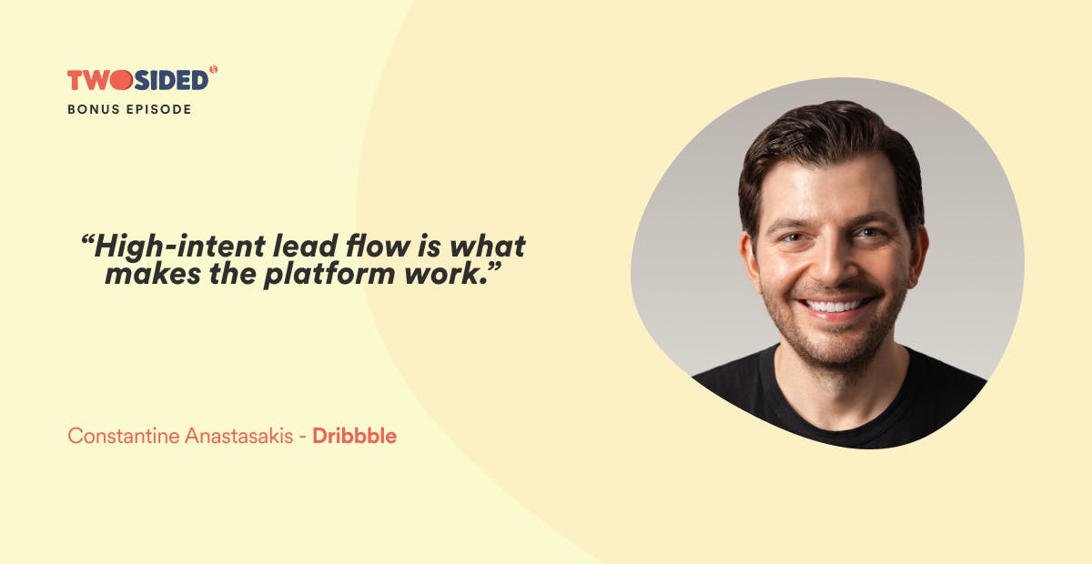 A photo of Constantine Anastasakis, CEO at Dribbble, next to a quote from the podcast episode: "High-intent lead flow is what makes the platform work."