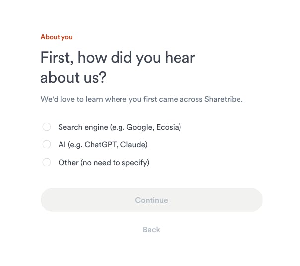 Screenshot of Sharetribe's onboarding wizard, where users are asked: "First, how did you hear about us?" and given three options to choose from: search engine, AI, or Other.