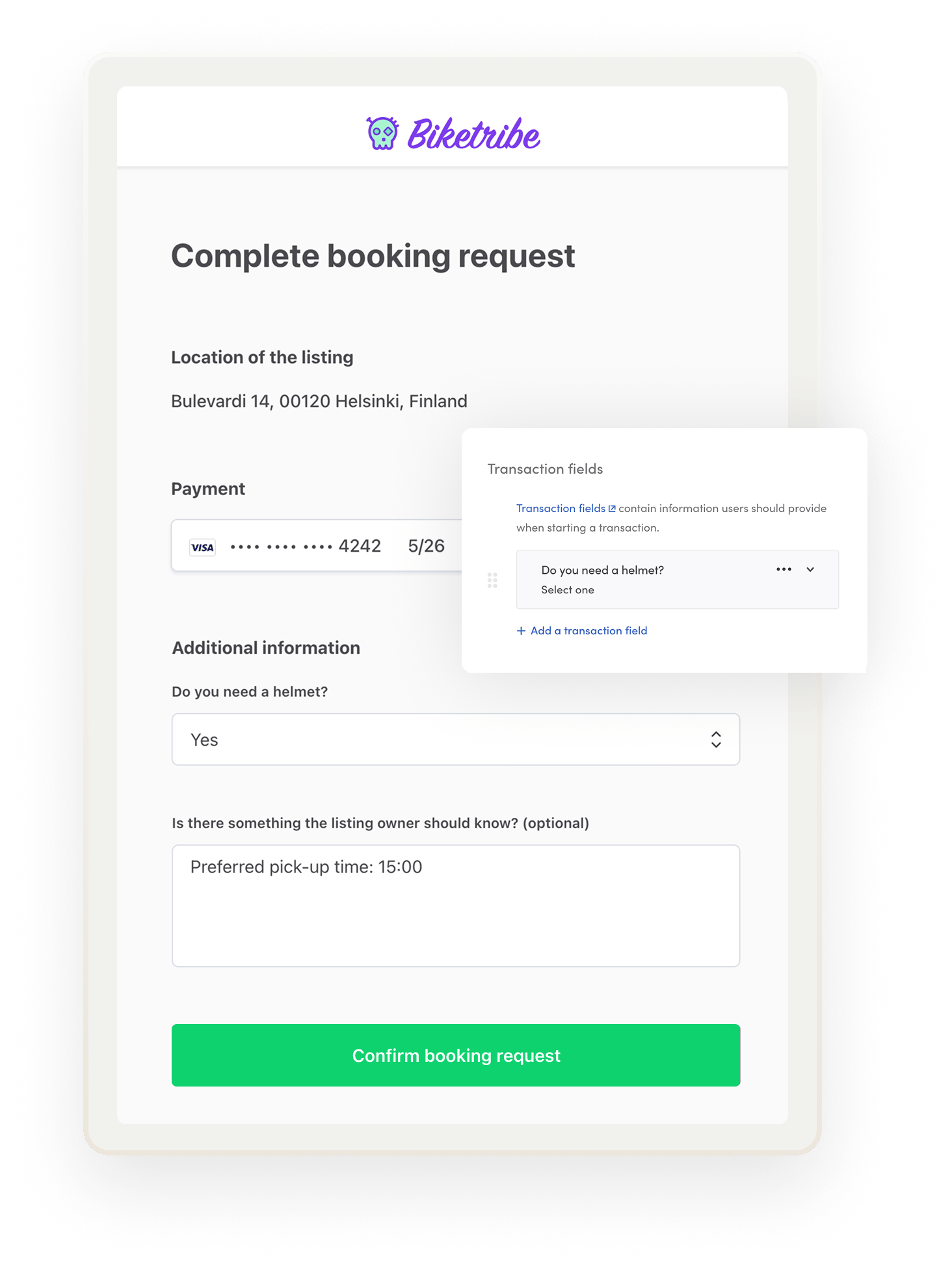 Someone is about make a rental bike booking. The marketplace operator has added a field to ask if the customers needs a helmet into the checkout flow.
