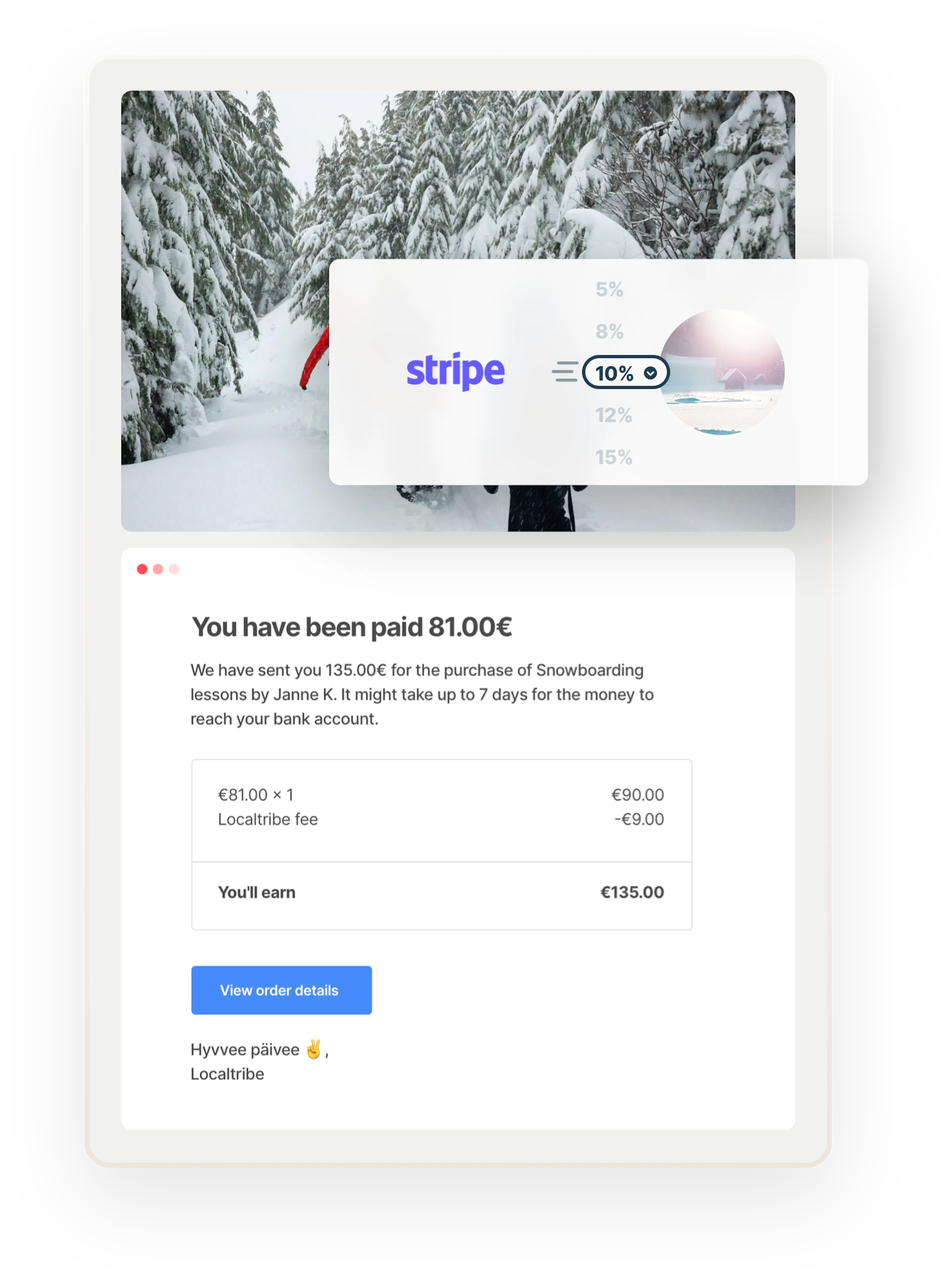 An email notification from the sample marketplace Localtribe tells a supplier they've received a payment for a booking. Overlaid is a box with a Stripe logo, the number 10%, and the Localtribe logo, denoting that Stripe takes care of commission payments.