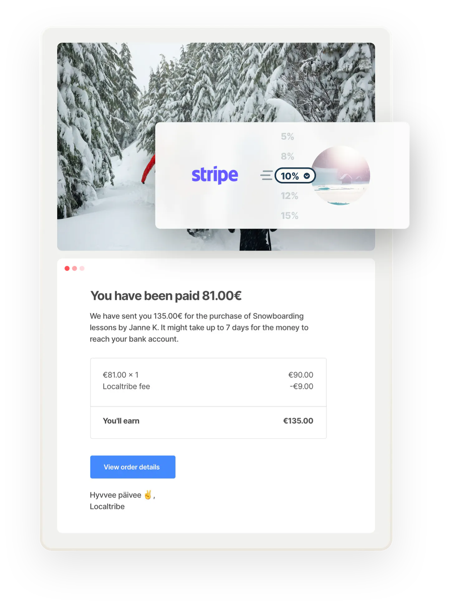 An email notification from the sample marketplace Localtribe tells a supplier they've received a payment for a booking. Overlaid is a box with a Stripe logo, the number 10%, and the Localtribe logo, denoting that Stripe takes care of commission payments.