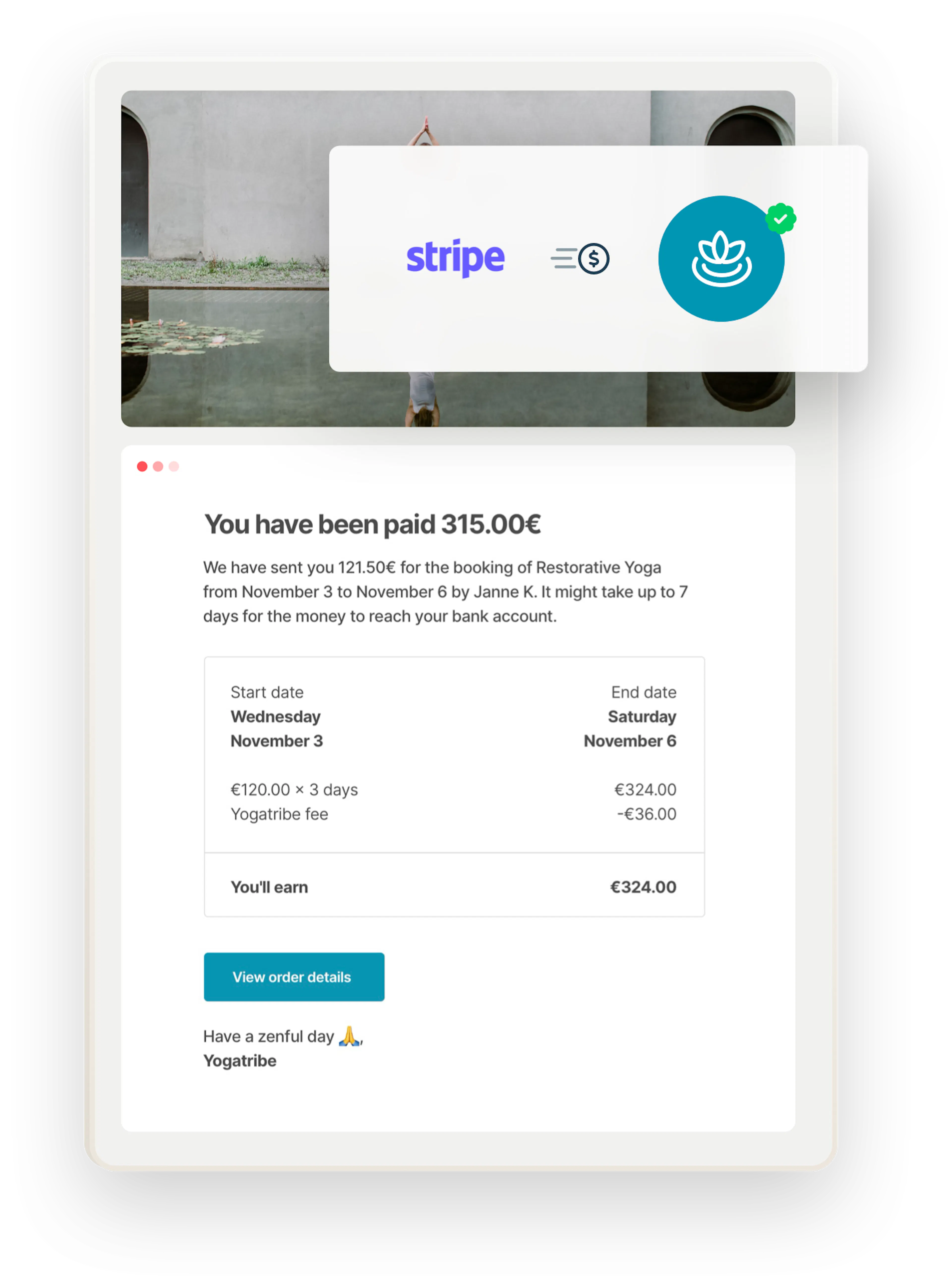 An email notification from the sample marketplace Yogatribe tells a provider that they've received a payment for a booking. Overlaid is a box with a Stripe logo and a money transfer symbol, denoting that Stripe takes care of payouts.
